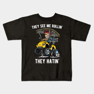 They See Me Rollin' They Hatin' Funny Golf Cart Cartoon Kids T-Shirt